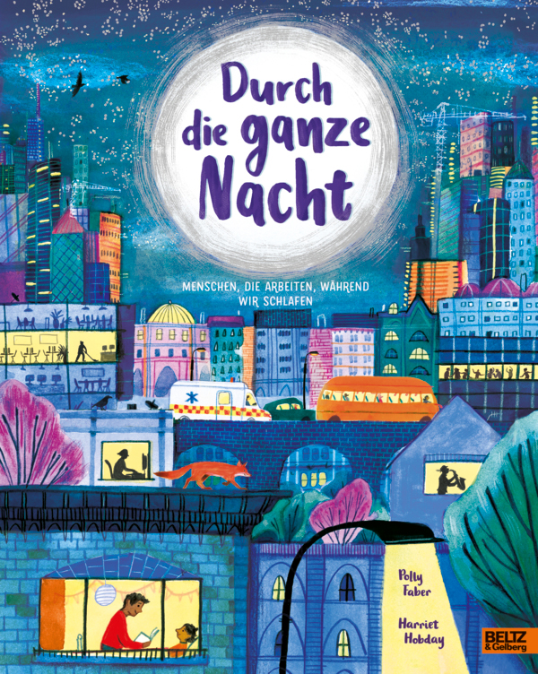 Polly Faber & Harriet Hobday (Ill.): Durch die ganze Nacht