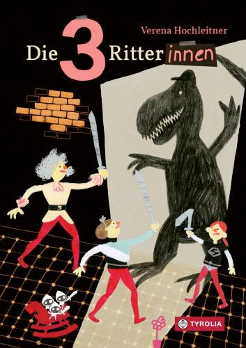 Verena Hochleitner: Die 3 Ritterinnen