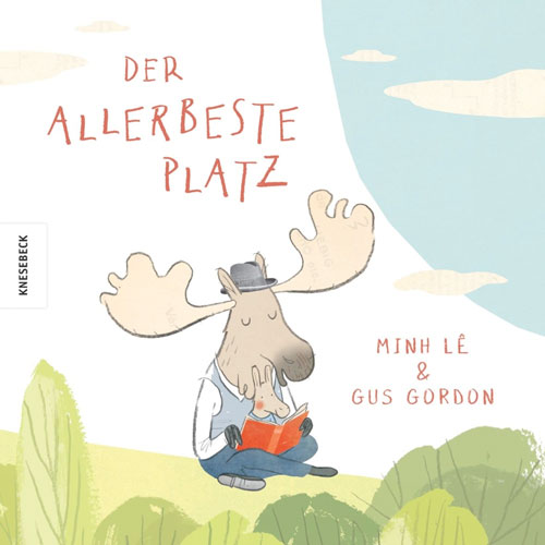 Minh Lê & Gus Gordon: Der allerbeste Platz