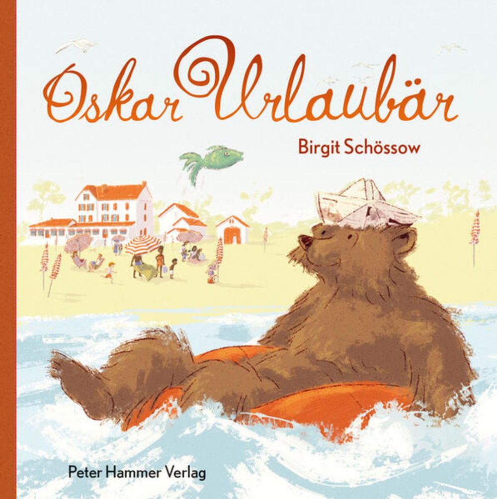 Birgit Schössow: Oskar Urlaubär