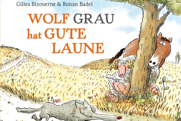Ronan Badel & Gilles Bizouerne:  Wolf Grau hat gute Laune. Aus dem Französischen von Will Gmehling. Peter Hammer 2025 | € 16,50 | ISBN 978-3-7795-0775-8