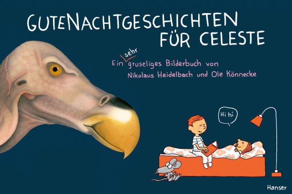 Nikolaus Heidelbach & Ole Könnecke: Gutenachtgeschichten für Celeste. Hanser 2024 | € 18,50 | ISBN 978-3-446-28077-9