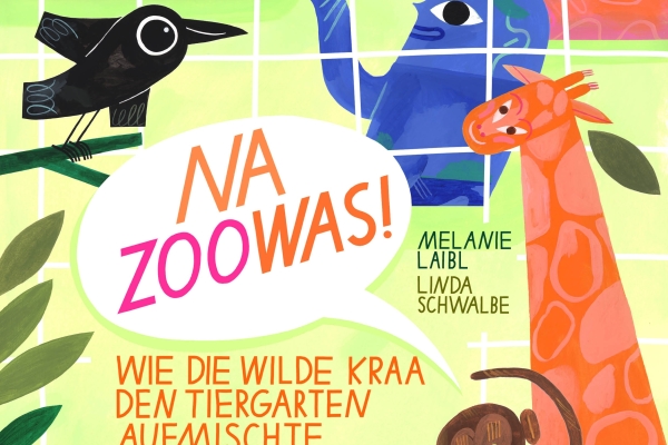 Melanie Laibl & Linda Schwalbe: Na Zoowas!. Leykam Buchverlag 2025